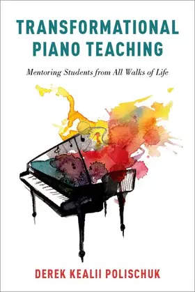 Polischuk |  Transformational Piano Teaching | Buch |  Sack Fachmedien