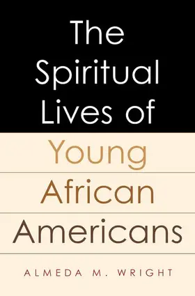 Wright |  The Spiritual Lives of Young African Americans | Buch |  Sack Fachmedien