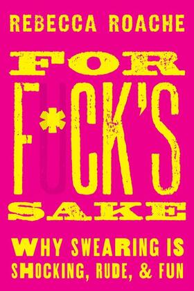 Roache |  For F*ck's Sake | Buch |  Sack Fachmedien