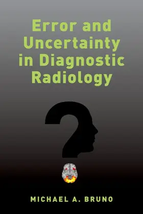 Bruno |  Error and Uncertainty in Diagnostic Radiology | Buch |  Sack Fachmedien