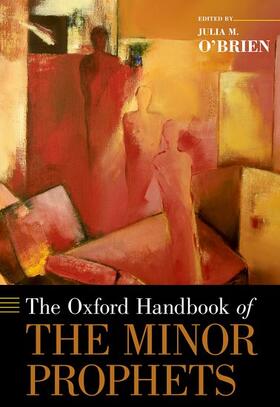 O'Brien |  The Oxford Handbook of the Minor Prophets | Buch |  Sack Fachmedien