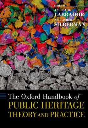 Labrador / Silberman |  The Oxford Handbook of Public Heritage Theory and Practice | Buch |  Sack Fachmedien