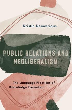 Demetrious |  Public Relations and Neoliberalism | Buch |  Sack Fachmedien