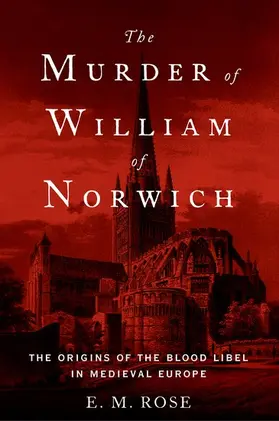 Rose |  The Murder of William of Norwich | Buch |  Sack Fachmedien