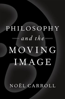 Carroll |  Philosophy and the Moving Image | Buch |  Sack Fachmedien