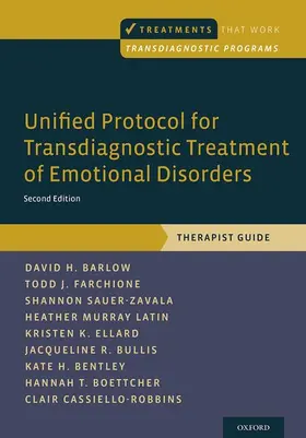 Barlow / Farchione / Sauer-Zavala |  Unified Protocol for Transdiagnostic Treatment of Emotional Disorders | Buch |  Sack Fachmedien