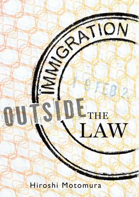 Motomura |  Immigration Outside the Law | Buch |  Sack Fachmedien