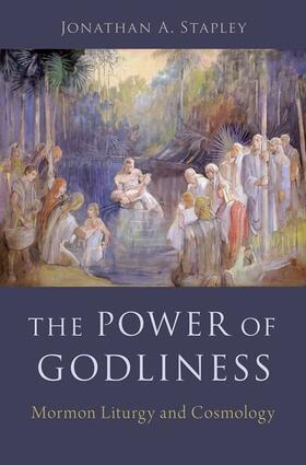 Stapley |  The Power of Godliness | Buch |  Sack Fachmedien