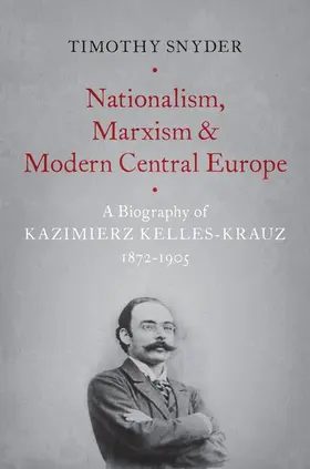 Snyder |  Nationalism, Marxism, and Modern Central Europe | Buch |  Sack Fachmedien