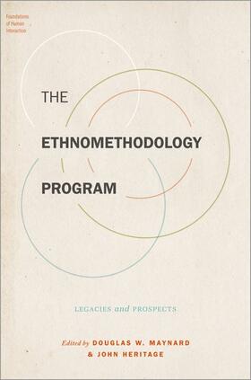 Maynard / Heritage |  The Ethnomethodology Program: Legacies and Prospects | Buch |  Sack Fachmedien