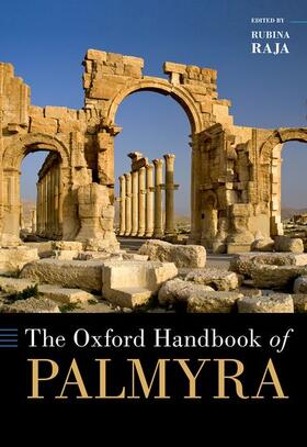 Raja |  The Oxford Handbook of Palmyra | Buch |  Sack Fachmedien
