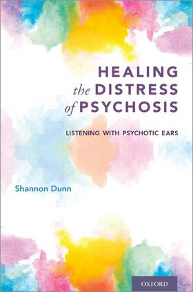 Dunn |  Healing the Distress of Psychosis | Buch |  Sack Fachmedien