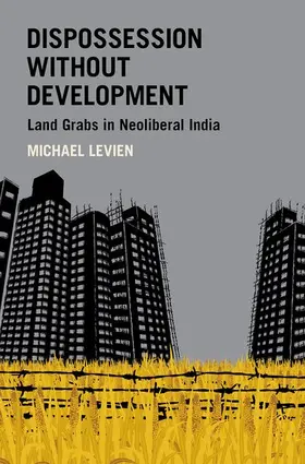 Levien |  Dispossession Without Development | Buch |  Sack Fachmedien