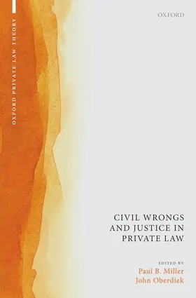 Miller / Oberdiek | Civil Wrongs and Justice in Private Law | Buch | 978-0-19-086526-9 | sack.de