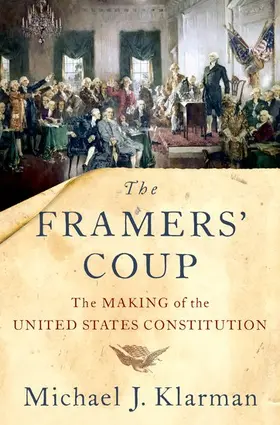 Klarman |  The Framers' Coup | Buch |  Sack Fachmedien