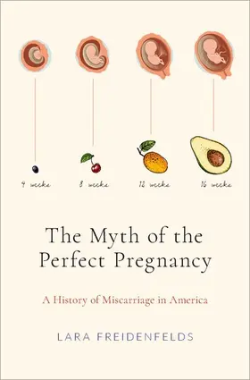 Freidenfelds |  The Myth of the Perfect Pregnancy | Buch |  Sack Fachmedien