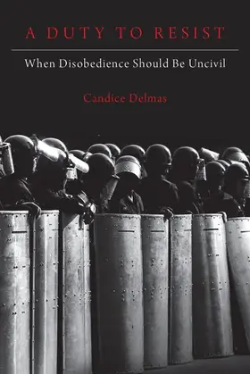 Delmas |  A Duty to Resist | Buch |  Sack Fachmedien