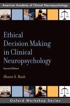 Bush |  Ethical Decision Making in Clinical Neuropsychology | Buch |  Sack Fachmedien