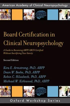 Armstrong Abpp / Armstrong, PhD, ABPP / Beebe Abpp |  Board Certification in Clinical Neuropsychology | Buch |  Sack Fachmedien