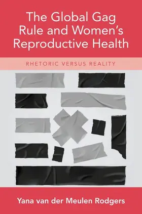 Rodgers |  The Global Gag Rule and Women's Reproductive Health | Buch |  Sack Fachmedien