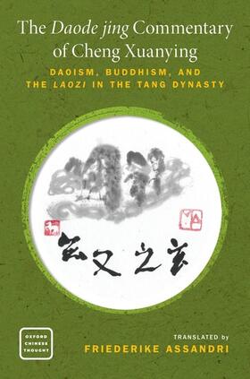 Assandri |  The Daode Jing Commentary of Cheng Xuanying | Buch |  Sack Fachmedien