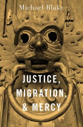 Blake |  Justice, Migration, and Mercy | Buch |  Sack Fachmedien
