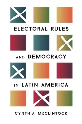 McClintock |  Electoral Rules and Democracy in Latin America | Buch |  Sack Fachmedien