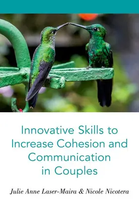 Laser-Maira / Nicotera |  Innovative Skills to Increase Cohesion and Communication in Couples | Buch |  Sack Fachmedien