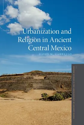 Carballo |  Urbanization and Religion in Ancient Central Mexico | Buch |  Sack Fachmedien