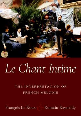 Le Roux / Raynaldy |  Le Chant Intime | Buch |  Sack Fachmedien