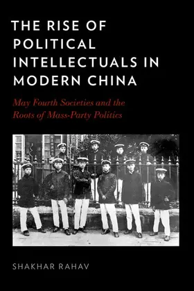 Rahav |  Rise of Political Intellectuals in Modern China | Buch |  Sack Fachmedien