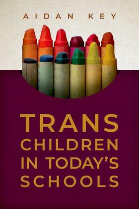 Key |  Trans Children in Today's Schools | Buch |  Sack Fachmedien