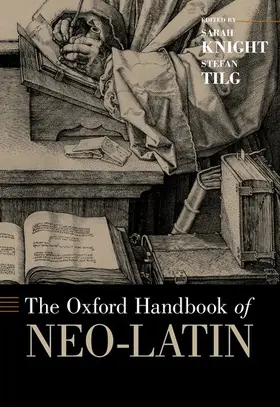 Knight / Tilg |  Oxford Handbook of Neo-Latin | Buch |  Sack Fachmedien