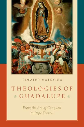 Matovina |  Theologies of Guadalupe | Buch |  Sack Fachmedien