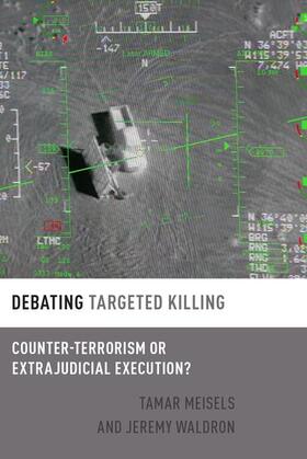 Meisels / Waldron | Debating Targeted Killing | Buch | 978-0-19-090692-4 | sack.de