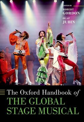 Gordon / Jubin |  The Oxford Handbook of the Global Stage Musical | Buch |  Sack Fachmedien