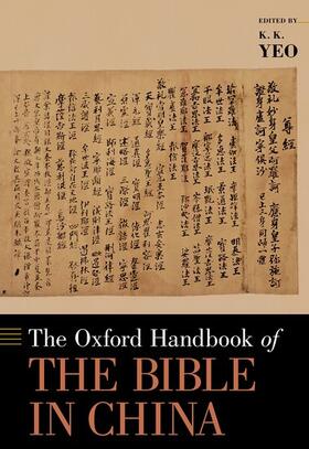 Yeo |  The Oxford Handbook of the Bible in China | Buch |  Sack Fachmedien