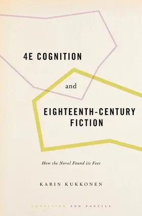 Kukkonen |  4E Cognition and Eighteenth-Century Fiction | Buch |  Sack Fachmedien