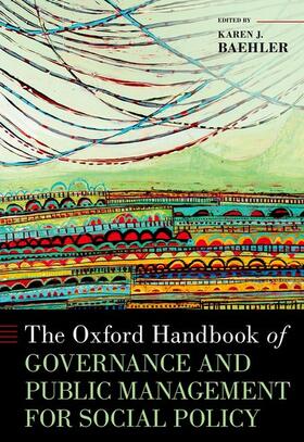 Baehler |  The Oxford Handbook of Governance and Public Management for Social Policy | Buch |  Sack Fachmedien