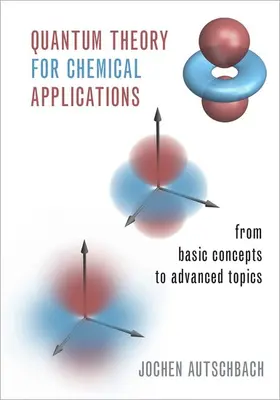 Autschbach |  Quantum Theory for Chemical Applications | Buch |  Sack Fachmedien