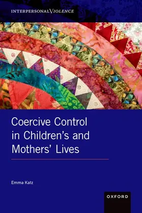 Katz |  Coercive Control in Children's and Mothers' Lives | Buch |  Sack Fachmedien