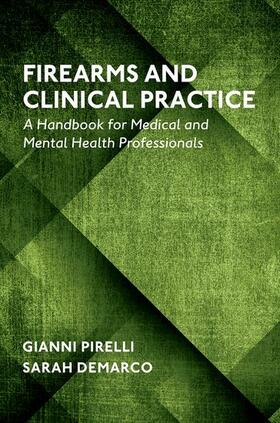 Pirelli / DeMarco |  Firearms and Clinical Practice | Buch |  Sack Fachmedien