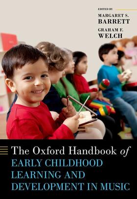 Barrett / Welch |  The Oxford Handbook of Early Childhood Learning and Development in Music | Buch |  Sack Fachmedien