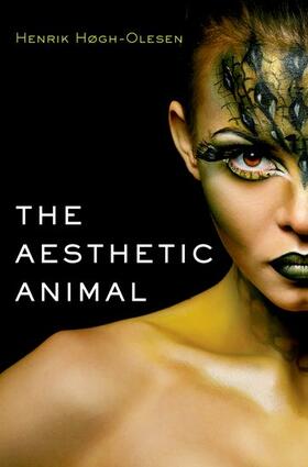 Hogh-Olesen |  The Aesthetic Animal | Buch |  Sack Fachmedien