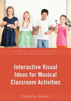 Dwinal |  Interactive Visual Ideas for Musical Classroom Activities | Buch |  Sack Fachmedien