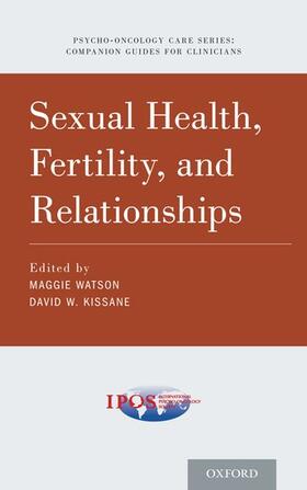 Watson / Kissane |  Sexual Health, Fertility, and Relationships in Cancer Care | Buch |  Sack Fachmedien