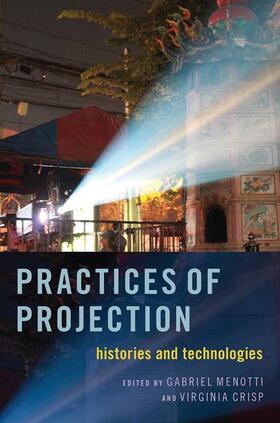 Menotti / Crisp |  Practices of Projection | Buch |  Sack Fachmedien