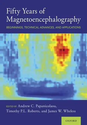 Papanicolaou / Roberts / Wheless |  Fifty Years of Magnetoencephalography | Buch |  Sack Fachmedien