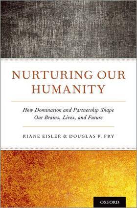Fry / Eisler |  Nurturing Our Humanity | Buch |  Sack Fachmedien