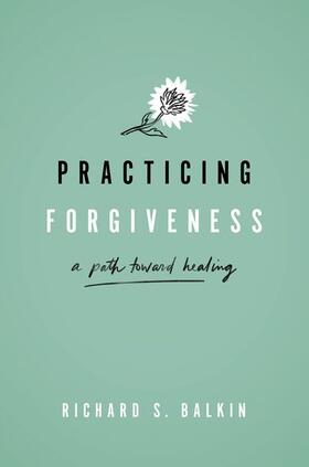 Balkin |  Practicing Forgiveness | Buch |  Sack Fachmedien